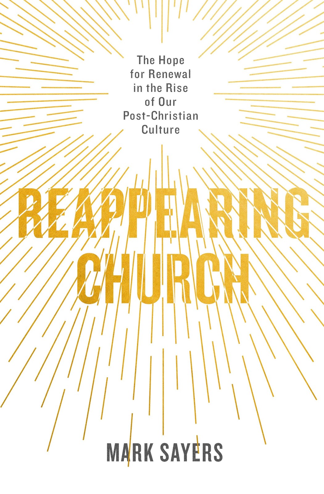 Reappearing Church: The Hope for Renewal in the Rise of Our Post-Christian C…