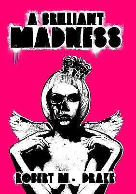 A Brilliant Madness – Robert M Drake, 9780986262760, paperback