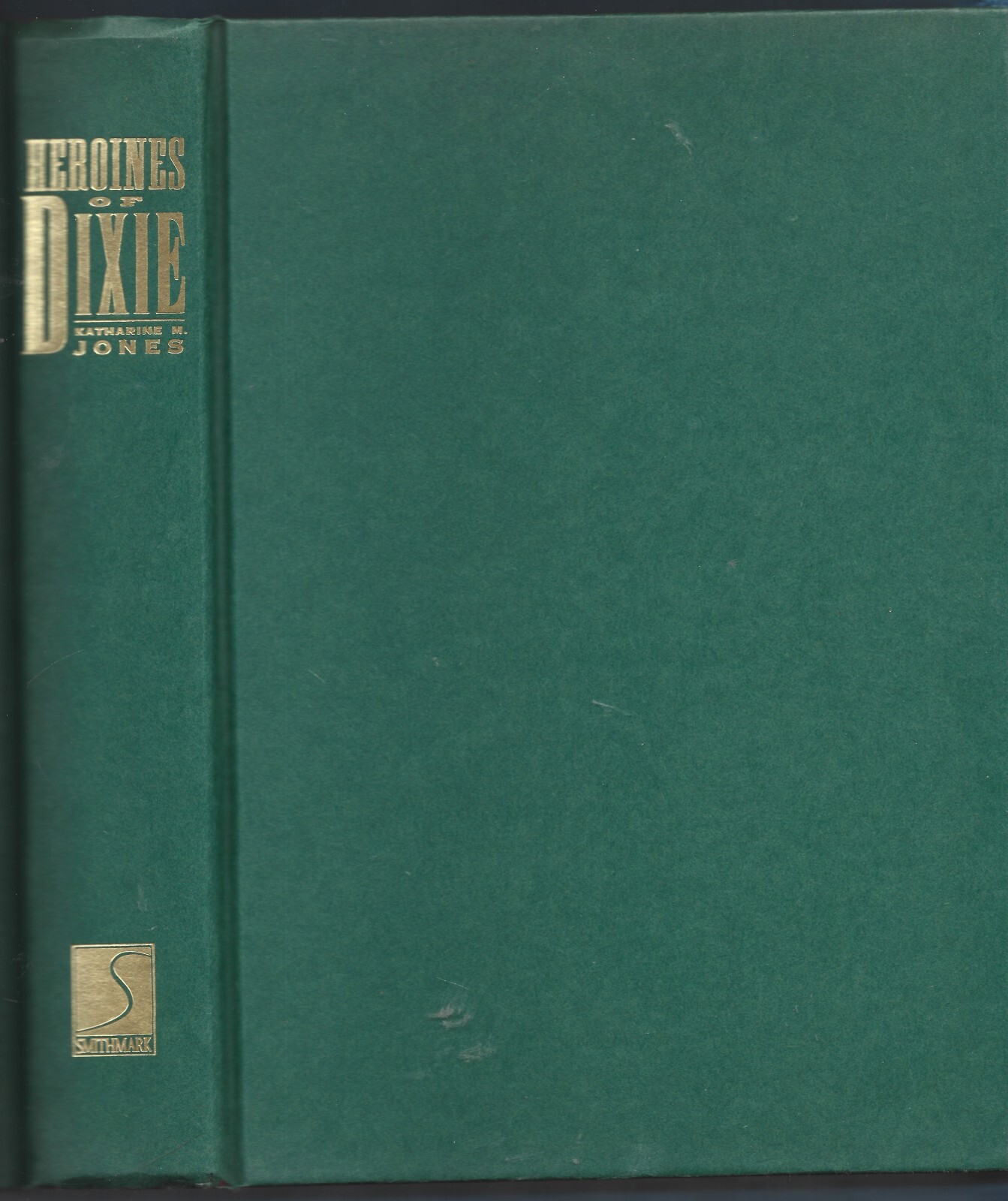 Heroines of Dixie HB w/dj-Katharine M. Jones-1995-430 pages