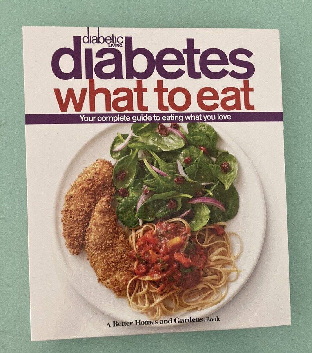 Diabetes What To Eat Book complete guide Diabetic Living Better Homes spiral