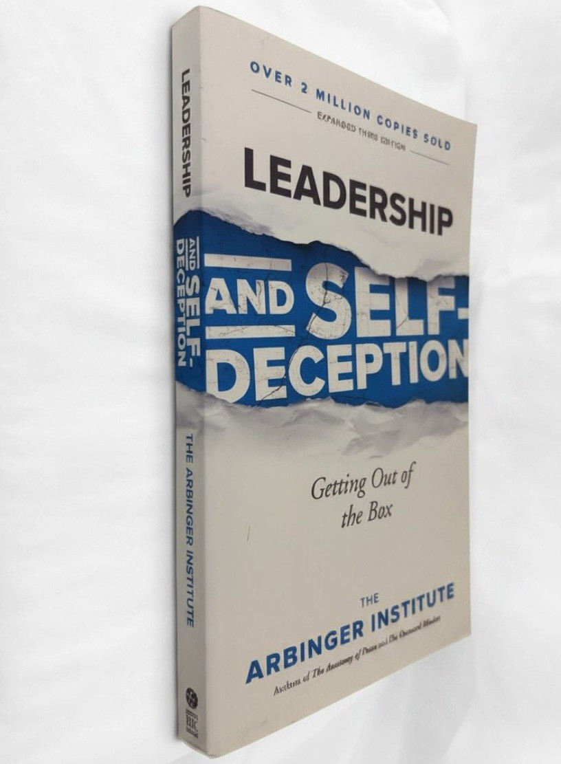 The Arbinger Institute Leadership and Self-Deception Trade PB 2018 3rd Ed