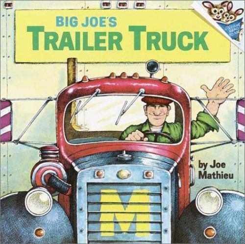 Big Joe’s Trailer Truck: Reissue by Mathieu, Joe