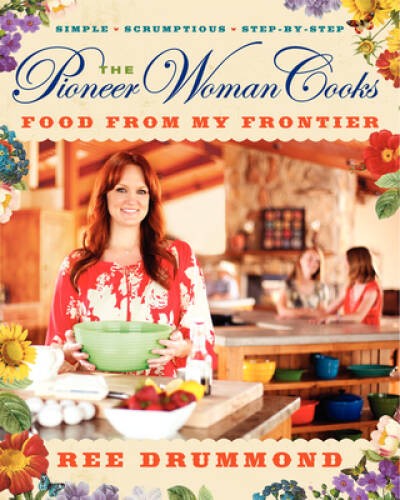 The Pioneer Woman Cooks: Food from My Frontier – Hardcover – GOOD