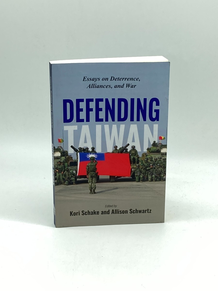 Defending Taiwan Essays on Deterrence, Alliances, and War