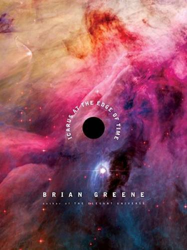 Icarus at the Edge of Time – Board book By Greene, Brian – GOOD