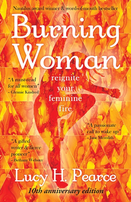 Burning Woman: Reignite Your Feminine Fire (10th Anniversary Edition) Paperback