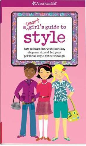 A Smart Girl’s Guide to Style (Smart Girl’s Guides) – Paperback – GOOD