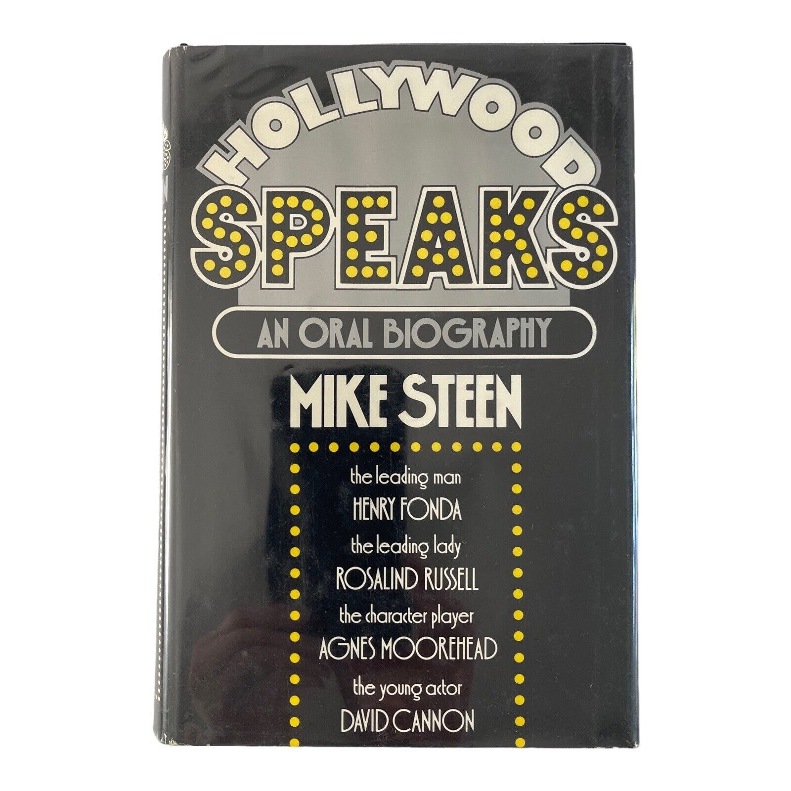 Hollywood Speaks An Oral Biography – Mike Steen Hardcover 1st Ed 1974