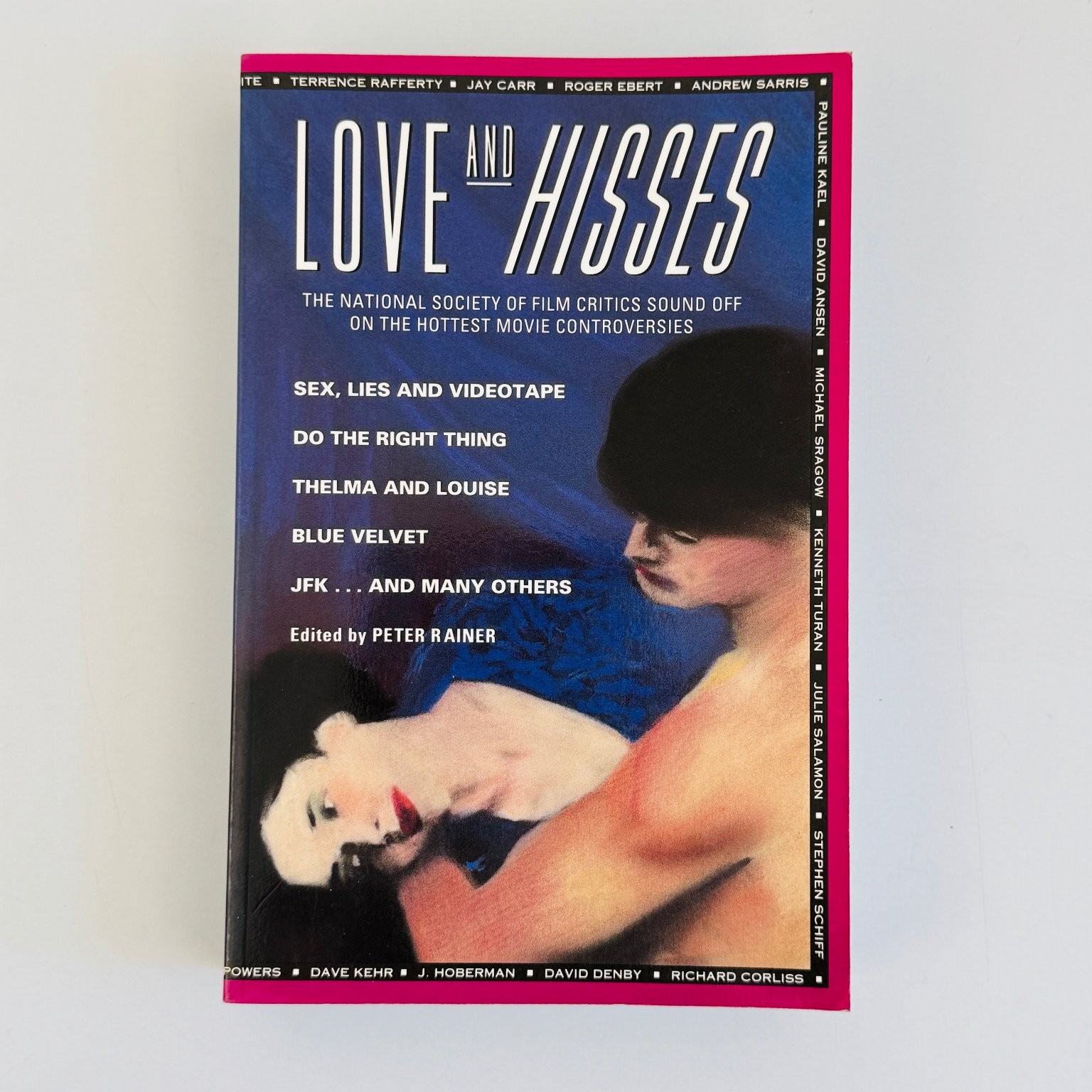 Love and Hisses Peter Rainer 1992 Paperback Film Criticism Mercury House