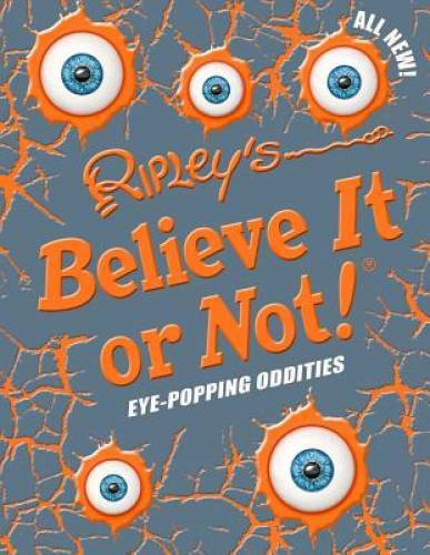 Ripley’s Believe It Or Not! Eye-Popping Oddities (ANNUAL) – VERY GOOD