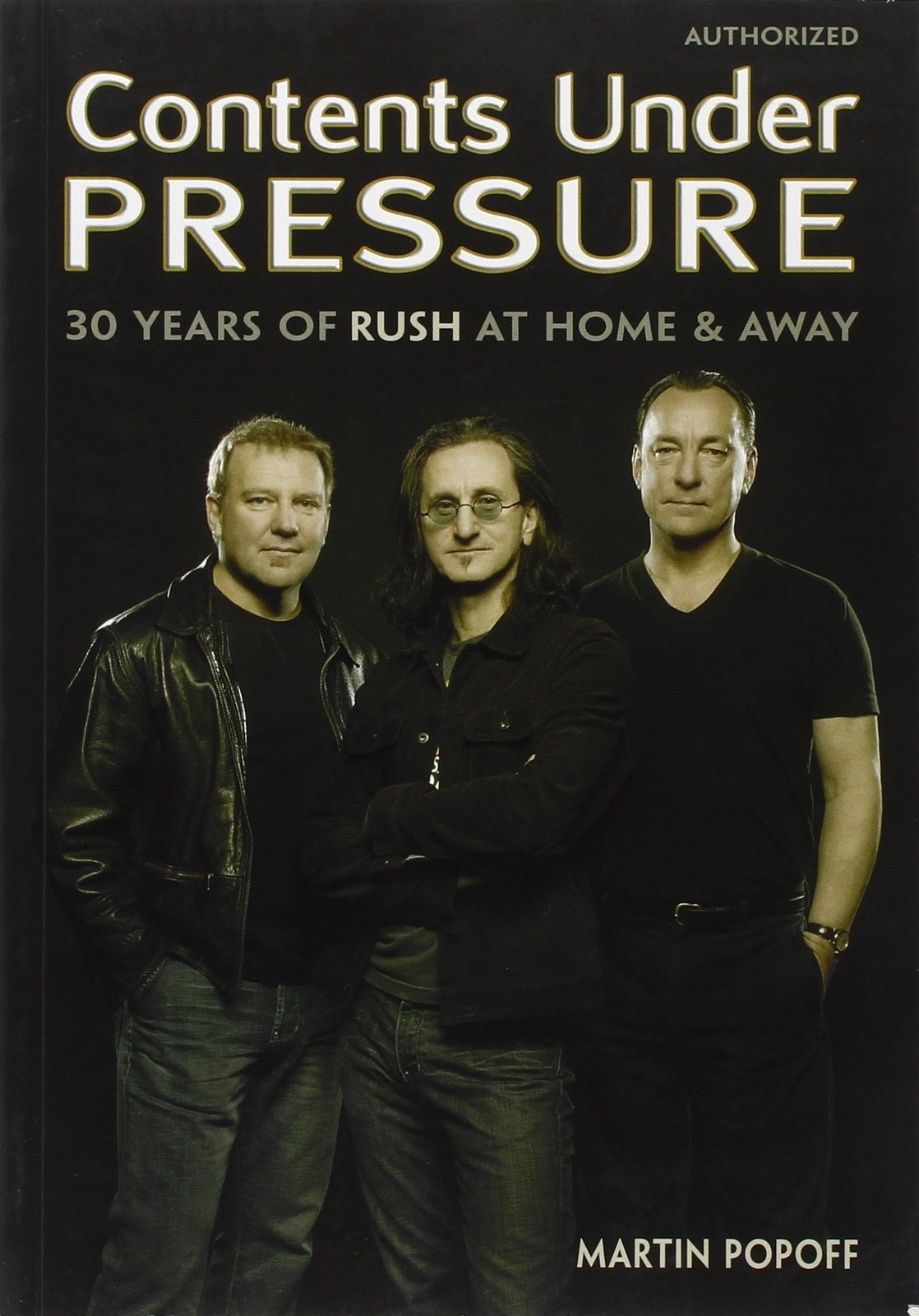 Contents Under Pressure: 30 Years of Rush at Home and Away – paperback Popof…