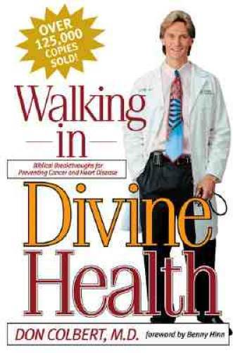 Walking in Divine Health – Paperback By Colbert, Don, MD – VERY GOOD
