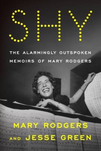 Shy: The Alarmingly Outspoken Memoirs of Mary Rodgers – Hardcover – VERY GOOD