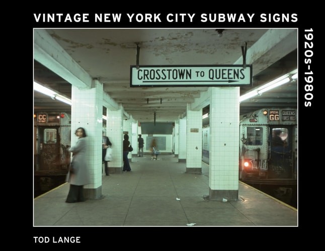 Vintage New York City Subway Signs: 1920s–1980s, Lange, Tod, Excellent Book
