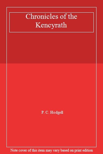 Chronicles of The Kencyrath By P C Hodgell