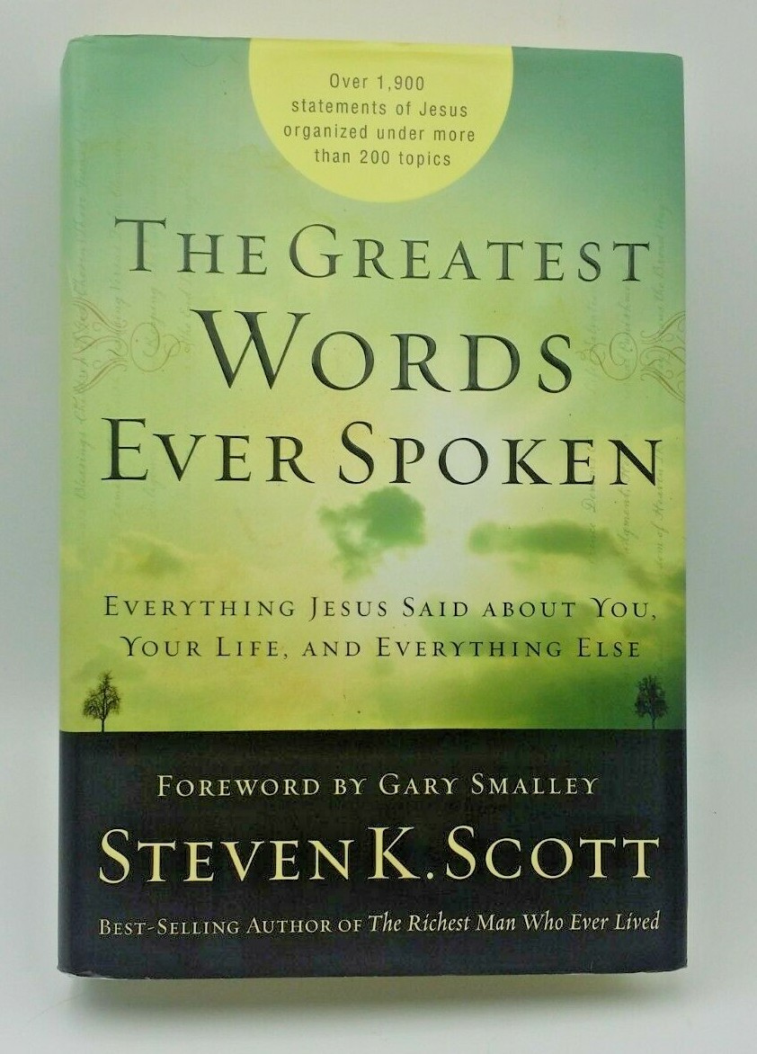 Book The Greatest Words Ever Spoken Steven K Scott Hardcover Christian Living