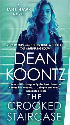The Crooked Staircase: A Jane Hawk Novel – Paperback By Koontz, Dean – GOOD