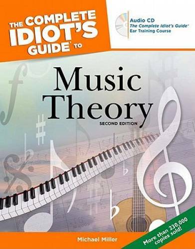 The Complete Idiot’s Guide to Music Theory, 2nd Edition (Complete Idiot’s – GOOD