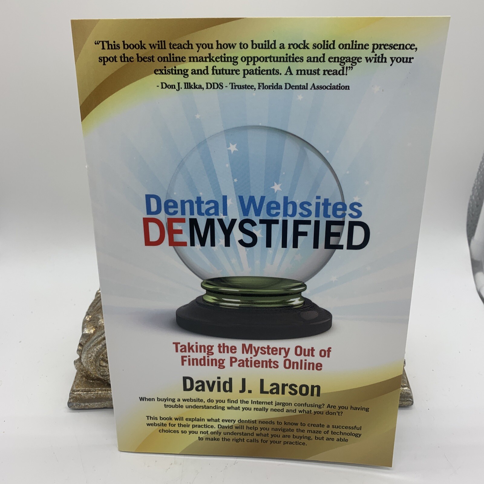 DENTAL WEBSITES DEMYSTIFIED By David J. Larson