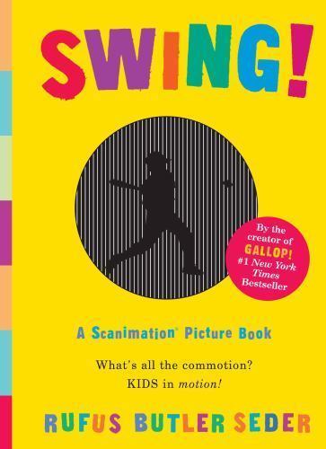 Swing!: A Scanimation Picture Book Seder, Rufus Butler board_book Used – Good