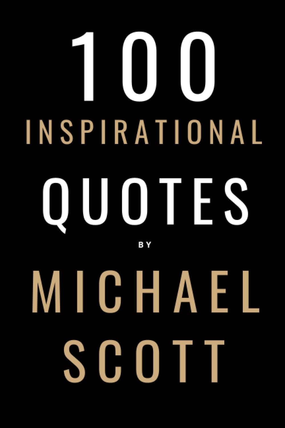 100 Inspirational Quotes By Michael Scott: A Boost Of Inspiration From The W…