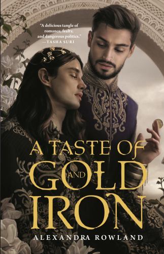 Taste of Gold and Iron, Rowland, Alexandra, 9781250800398