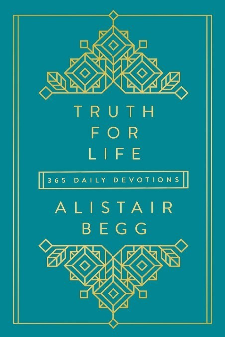 Truth for Life : 365 Daily Devotions by Alistair Begg (2021, Hardcover)