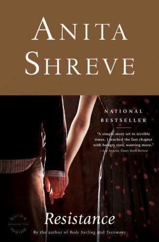 Resistance: A Novel – paperback, Anita Shreve, 0316789844