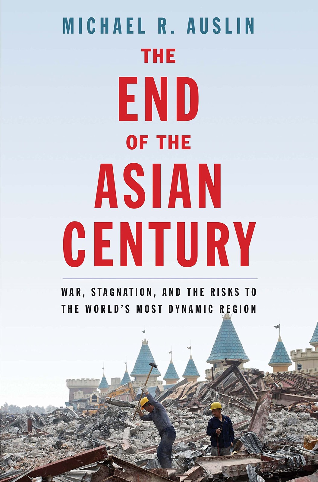 The End of the Asian Century: War, Stagnation, and the Risks to the World’…