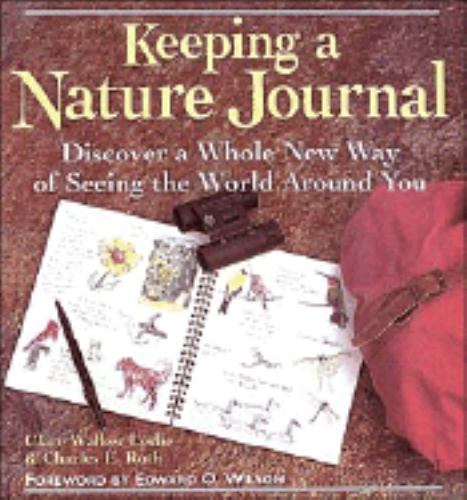 Keeping a Nature Journal: Discover a Whole New Way of Seeing the World Around Y