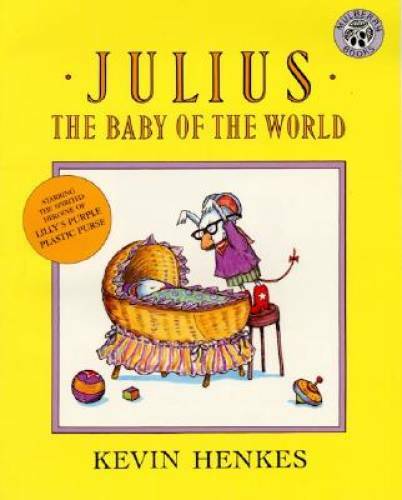 Julius, the Baby of the World – Paperback By Henkes, Kevin – VERY GOOD