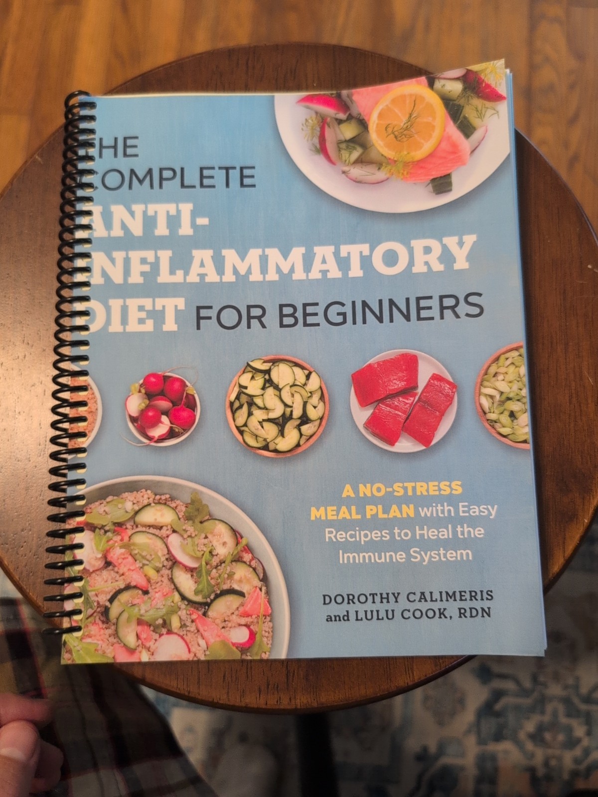 The Complete Anti-Inflammatory Diet for Beginners Dorothy Calimeris, 2017 PB