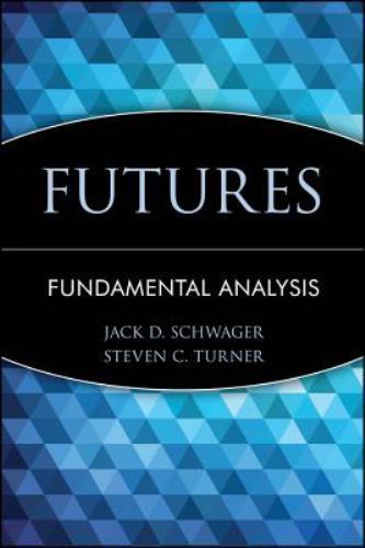 Futures: Fundamental Analysis by Schwager, Jack D.; Turner, Steven C.
