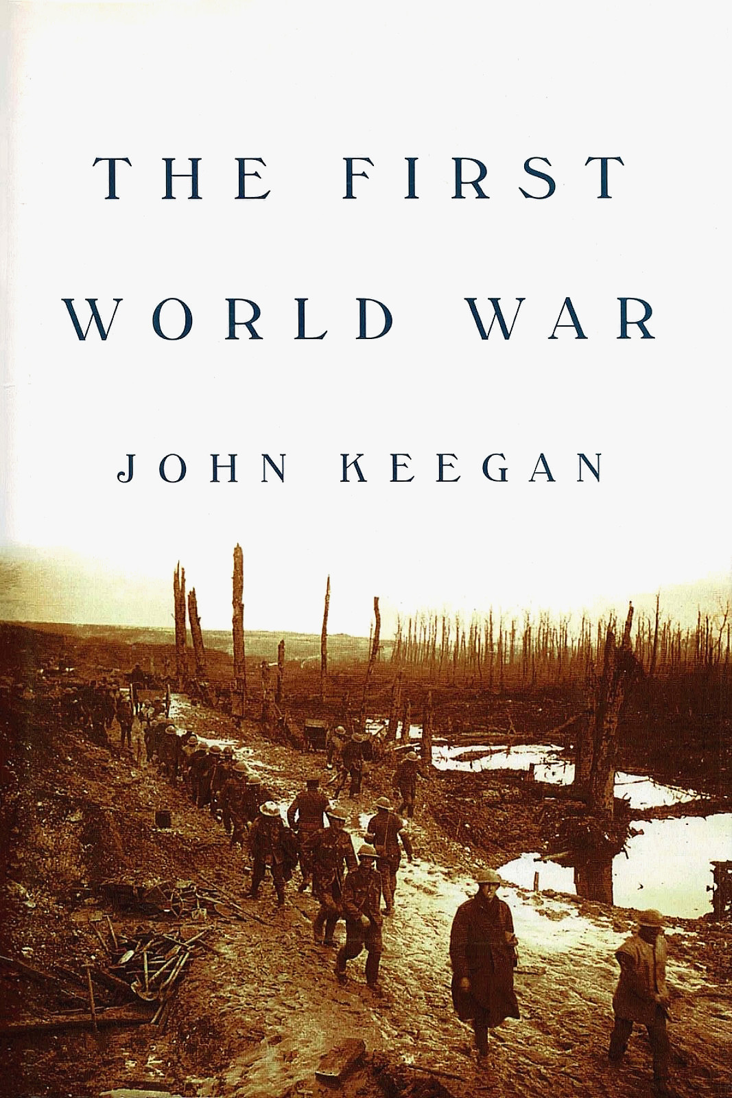 THE FIRST WORLD WAR by John Keegan 1999 HC 1Ed/3