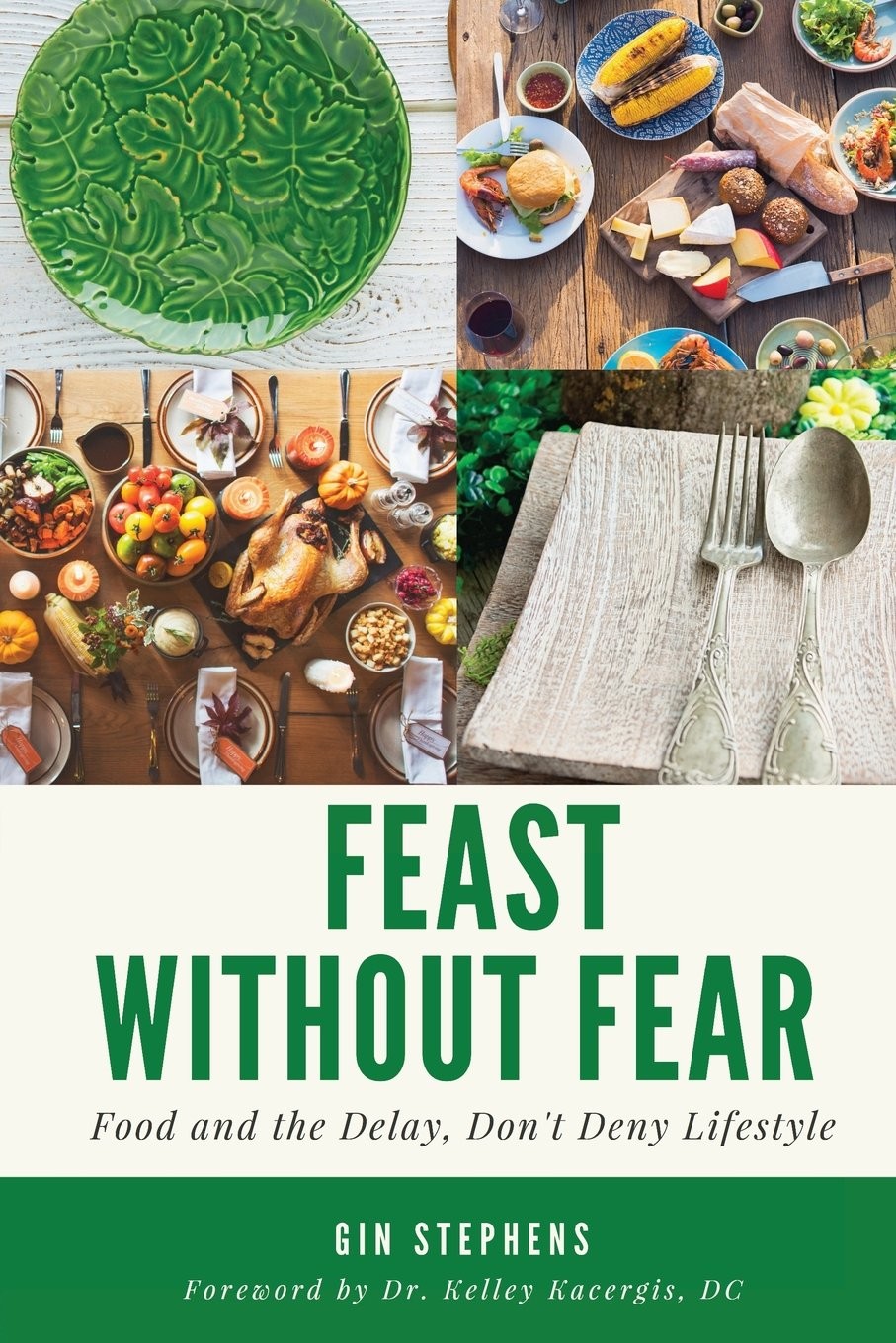 Feast Without Fear: Food and the Delay, Don’t Deny Lifestyle
