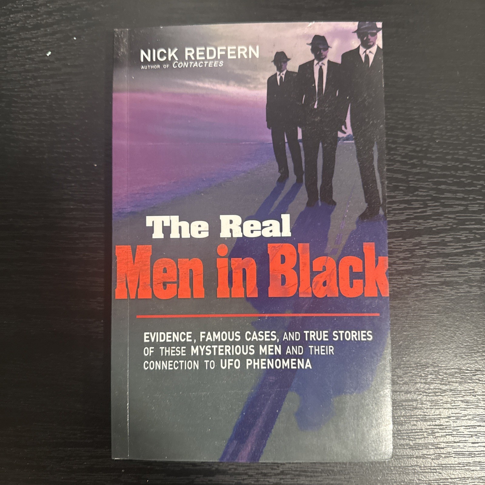 The Real Men in Black Evidence, Famous Cases, and True Stories of These