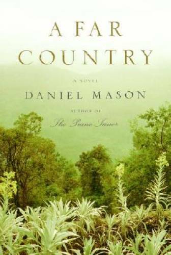 A Far Country – Hardcover By Mason, Daniel – GOOD