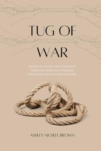 Tug of War: A Biblical Study t – GOOD