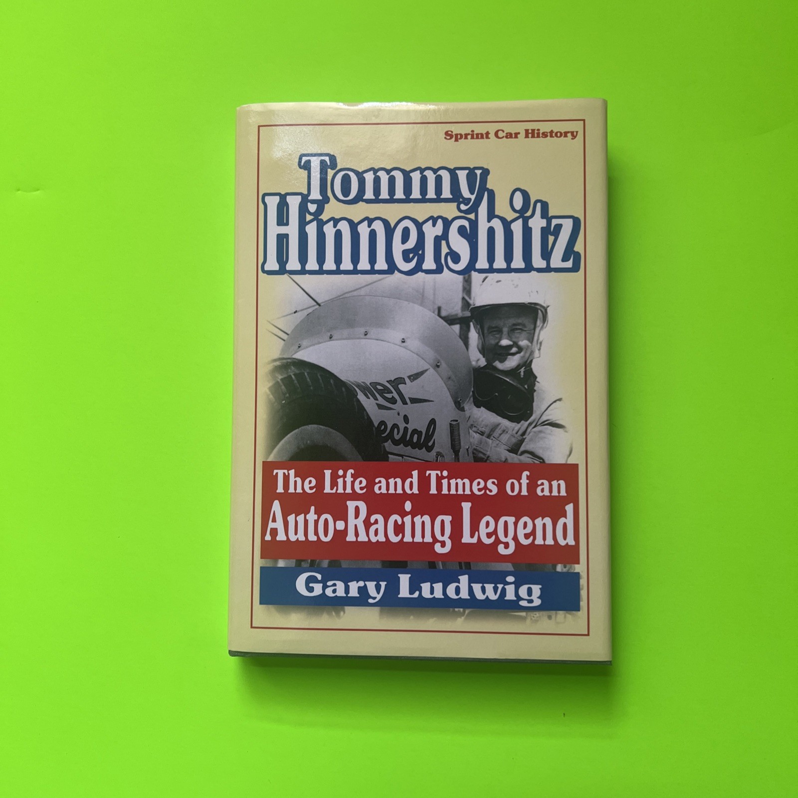 Tommy Hinnershitz. the Life and Times of an Auto-Racing Legend (Hardback or Case
