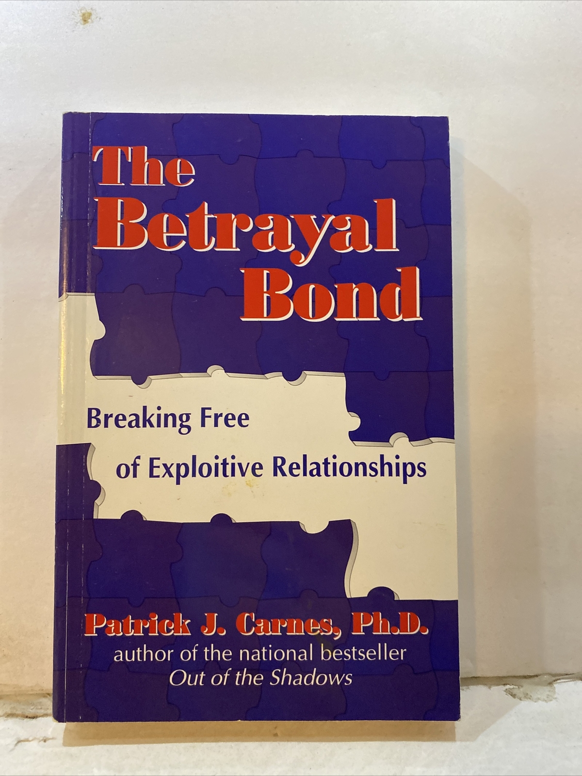 The Betrayal Bond – Patrick J. Carnes (1997, Paperback)