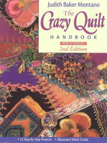 The Crazy Quilt Handbook, Revised 2nd Edition – Paperback – GOOD