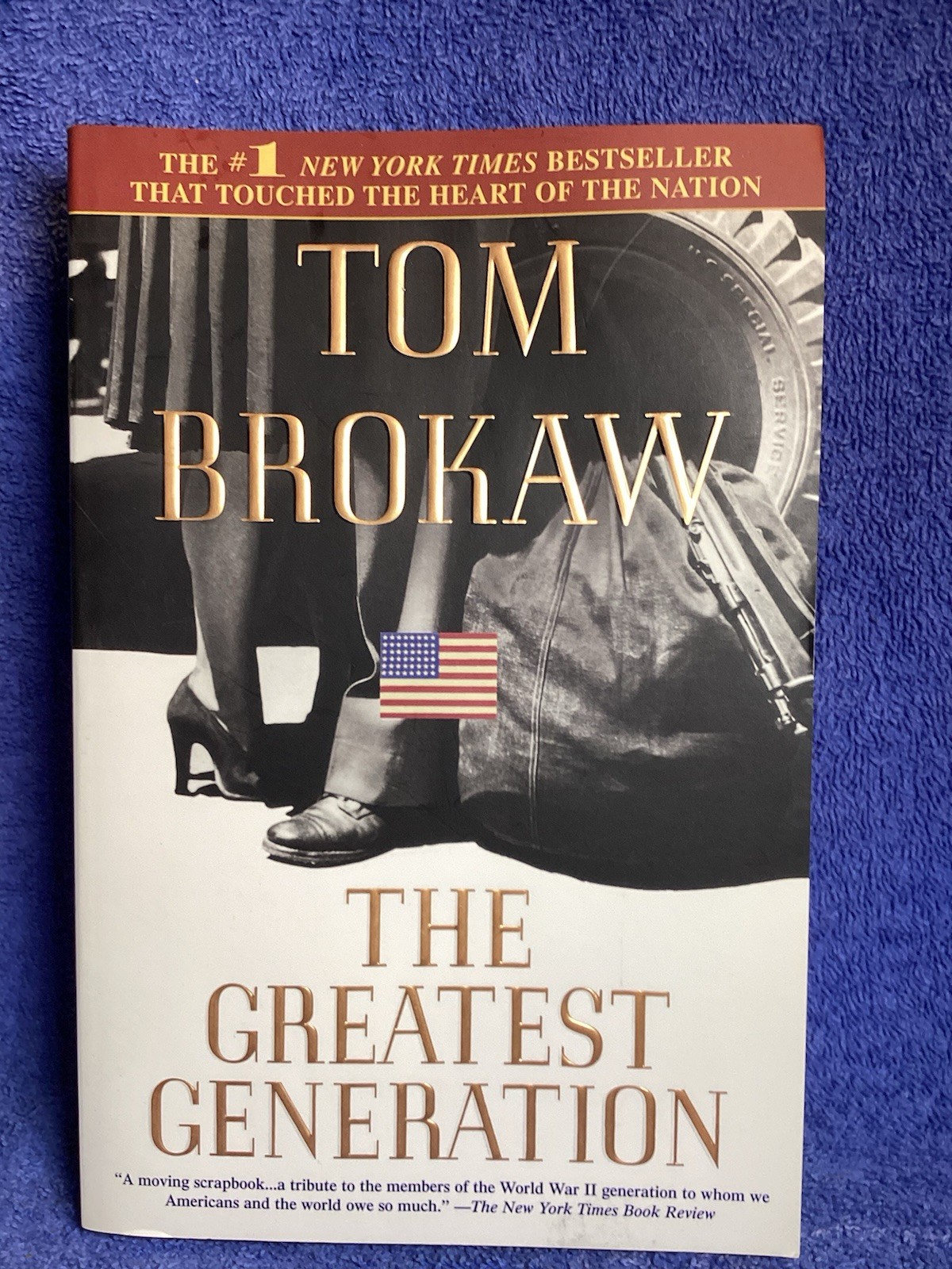 The Greatest Generation Tom Brokaw Published By Dell 412 Pages #1 Bestseller