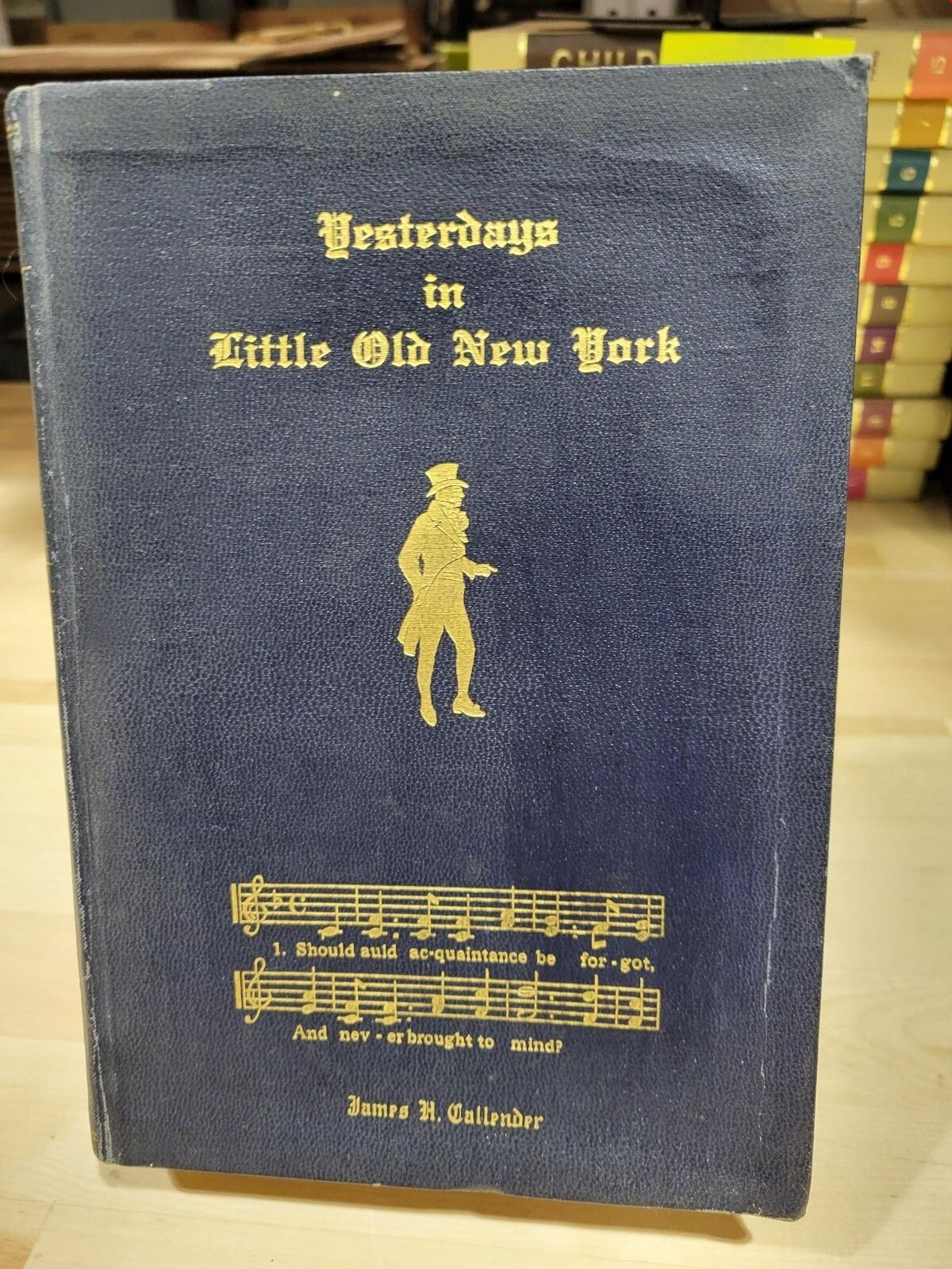 Yesterdays in Little Old New York, Signed Limited Edition James H Callender 1929