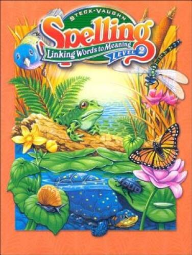 Steck-Vaughn Spelling: Student Edition Grade 2 Linking Words to Meaning, – GOOD