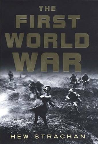 The First World War – Hardcover By Strachan, Hew – VERY GOOD