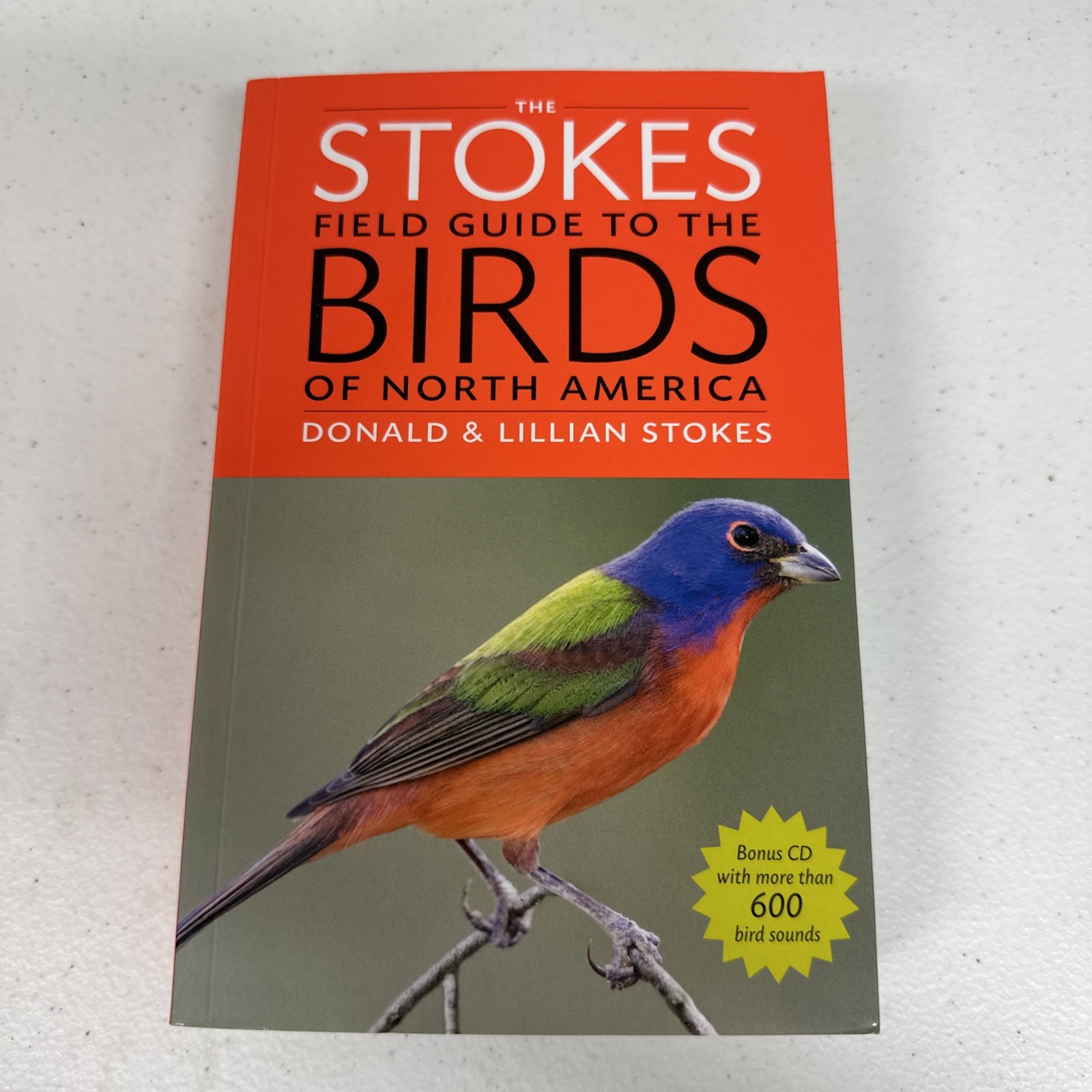 Stokes Field Guide to the Birds of North America by Donald Stokes and Lillian Q.