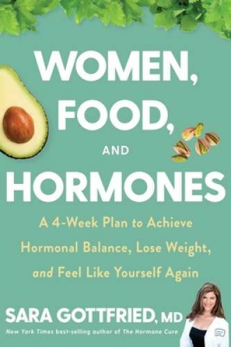 Women, Food, and Hormones: A 4-Week Plan to Achieve Hormonal Balance, Los – GOOD