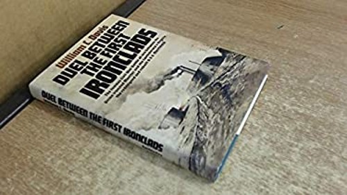 Duel Between the First Ironclads Hardcover William C. Davis