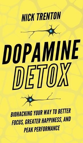 Nick Trenton Dopamine Detox (Hardback)