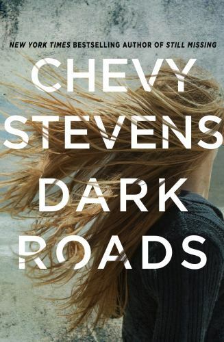 Dark Roads: A Novel – Hardcover By Stevens, Chevy – GOOD